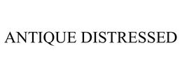 ANTIQUE DISTRESSED trademark