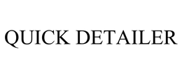 QUICK DETAILER trademark