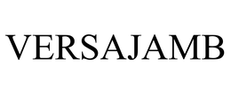 VERSAJAMB trademark