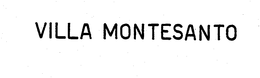 VILLA MONTESANTO trademark