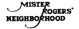 MISTER ROGERS' NEIGHBORHOOD trademark
