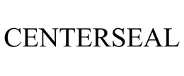 CENTERSEAL trademark