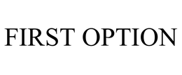 FIRST OPTION trademark