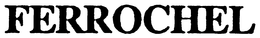 FERROCHEL trademark