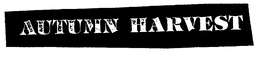 AUTUMN HARVEST trademark