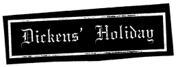 DICKENS' HOLIDAY trademark