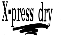 X-PRESS DRY trademark