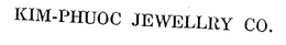 KIM-PHUOC JEWELLRY CO. trademark