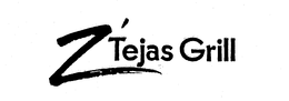 Z TEJAS GRILL trademark