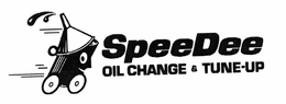 SPEEDEE OIL CHANGE & TUNE UP trademark