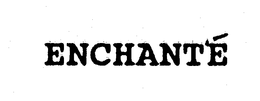 ENCHANTE trademark