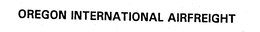 OREGON INTERNATIONAL AIRFREIGHT trademark