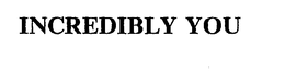 INCREDIBLY YOU trademark