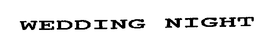 WEDDING NIGHT trademark