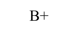 B+ trademark