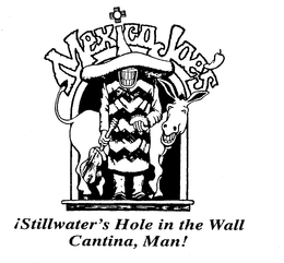 MEXICO JOE'S STILLWATER'S HOLE IN THE WALL CANTINA, MAN! trademark