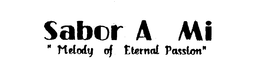 SABOR A MI "MELODY OF ETERNAL PASSION" trademark