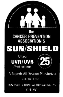 THE CANCER PREVENTION ASSOCIATION'S SUN/SHIELD ULTRA UVA/UVB PROTECTION 25 A SUPERB ALL SEASON MOISTURIZER PABA/FREE SUN PROTECTION FACTOR RATING-25 trademark