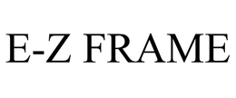 E-Z FRAME trademark