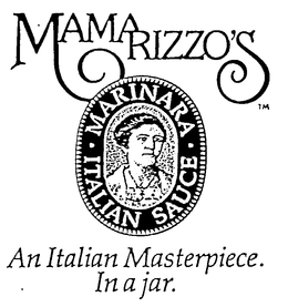 MAMA RIZZO'S MARINARA ITALIAN SAUCE AN ITALIAN MASTERPIECE.  IN A JAR. trademark