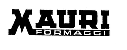 MAURI FORMAGGI trademark