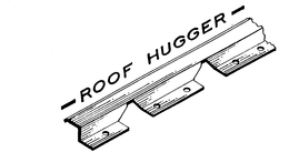 ROOF HUGGER trademark