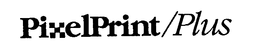 PIXELPRINT/PLUS trademark