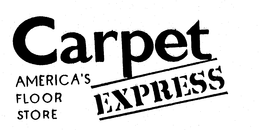 CARPET EXPRESS AMERICA'S FLOOR STORE trademark