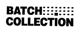 BATCH COLLECTION trademark