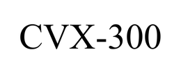 CVX-300 trademark