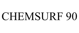 CHEMSURF 90 trademark