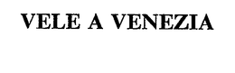 VELE A VENEZIA trademark