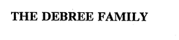 THE DEBREE FAMILY trademark