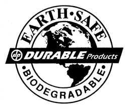 EARTH SAFE DURABLE PRODUCTS BIODEGRADABLE trademark