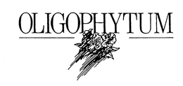 OLIGOPHYTUM trademark