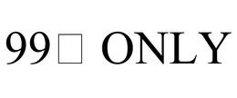 99¢ ONLY trademark
