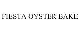 FIESTA OYSTER BAKE trademark