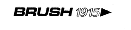 BRUSH 1915 trademark