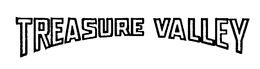 TREASURE VALLEY trademark
