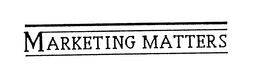 MARKETING MATTERS trademark
