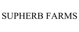 SUPHERB FARMS trademark