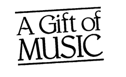 A GIFT OF MUSIC trademark