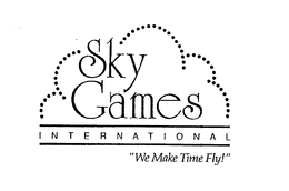 SKY GAMES INTERNATIONAL "WE MAKE TIME FLY!" trademark