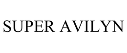 SUPER AVILYN trademark