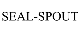 SEAL-SPOUT trademark