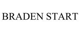 BRADEN START trademark
