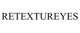 RETEXTUREYES trademark