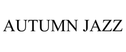 AUTUMN JAZZ trademark