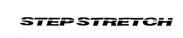 STEP STRETCH trademark
