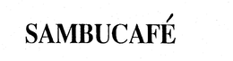 SAMBUCAFE' trademark